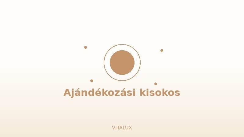 Ajándékozási kisokos - VITALUX