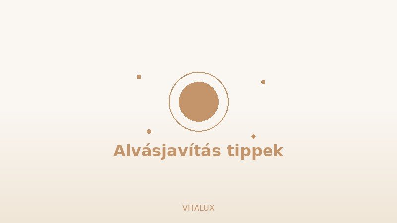 Alvásjavítás természetesen - VITALUX